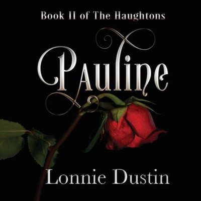 Pauline Book II of The Haughtons Lonnie Dustin Paperback Luvn Liv