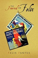 Felix Fantus | The Journal Of Felix | Taschenbuch | Englisch (2011) | Xlibris
