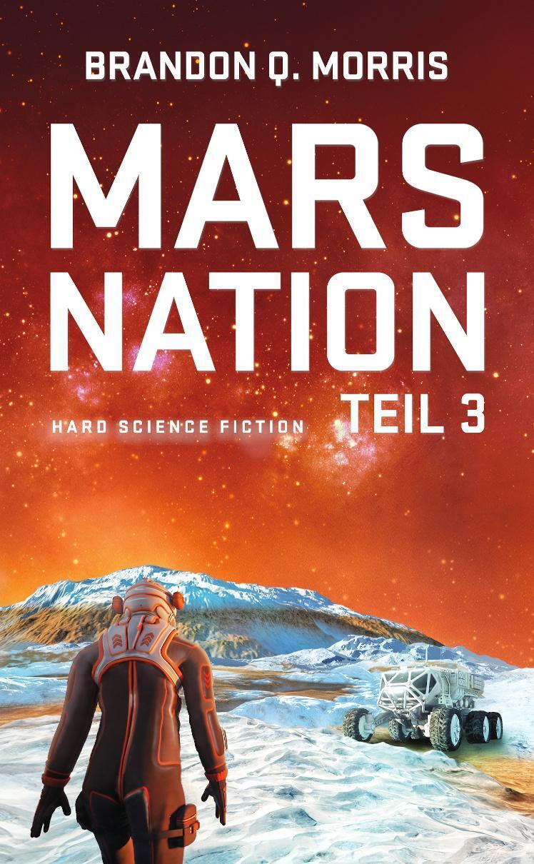 Thumbnail - Mars Nation 3 Hard Science Fiction Brandon Q. Morris Taschenbuch 340