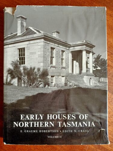 EARLY HOUSES OF NORTHERN TASMANIA Vol 2 Architectural history Robertson & Craig - Picture 1 of 13