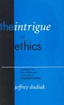 Jeffrey Dudiak The Intrigue of Ethics (Taschenbuch) (US IMPORT)