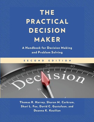 Practical Decision Maker A Handbook for Decision Making and Problem Solving Buch