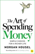 The Art of Spending Money By Morgan Housel FREE SHIP USA ITEM