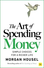 The Art of Spending Money By Morgan Housel FREE SHIP USA ITEM