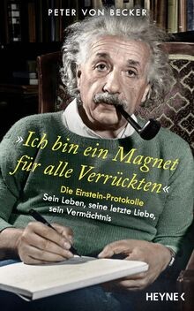 »Ich bin ein Magnet für alle Verrückten«: Die Einstein-P... | Buch | Zustand gut