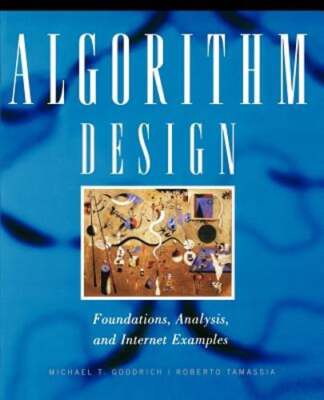 Algorithm Design: Foundations, Analysis, and Internet Examples by Goodrich: Used
