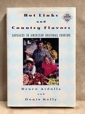Hot Links and Country Flavors Bruce Aidells and Denis Kelly