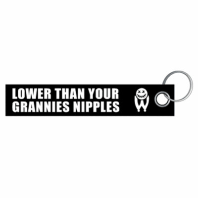 Lower than your Grannies Nipples Schlüsselanhänger Schlüsselband Lanyard 3x16cm