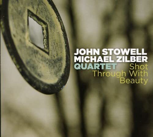 Stowell,John Shot Through With Beauty (CD)