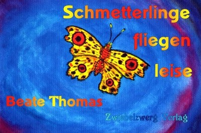 Schmetterlinge fliegen leise: Ein Buch über die Trauer bei Kindern nach einem To