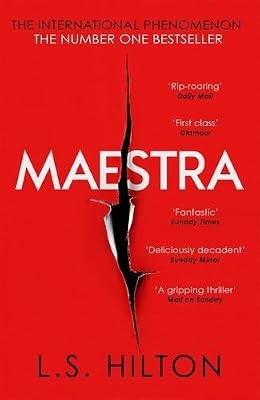 Maestra: The Most Shocking Thriller Youll Read This Year, Hilton, L. S., Used; G
