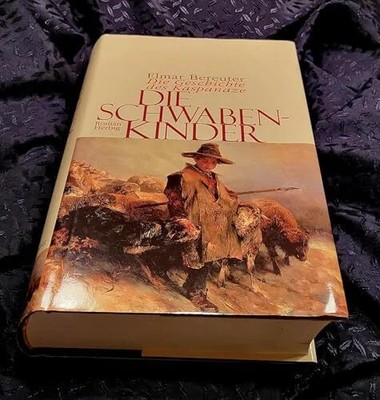 Die Schwabenkinder: Die Geschichte Buch F. A. Herbig Verlagsbuchhandlung GmbH