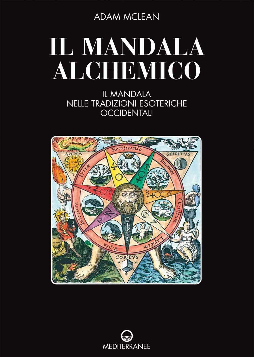 Libro - McLean Adam - Il Mandala Alchemico. Il Mandala Nelle Tradizioni Esoteric