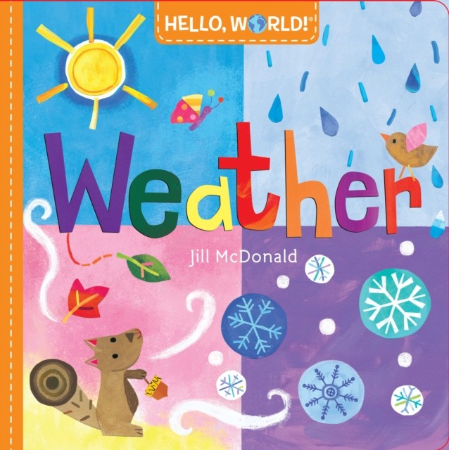 Hello, World! Weather by Jill McDonald (Board book)