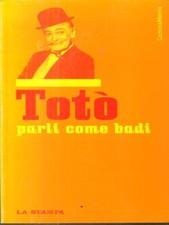 TOTO' PARLI COME BADI UMORISMO AMOROSI, MATILDE LA STAMPA 2004