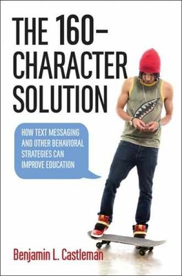 The 160-Character Solution: - Hardcover, by Castleman Benjamin L. - Very Good b