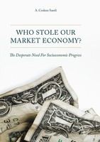 A. Coskun Samli | Who Stole Our Market Economy? | Taschenbuch | Englisch (2018)
