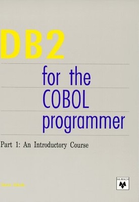DB2 for the COBOL Programmer. Part 1: An Introductory Course - paperback Eck...