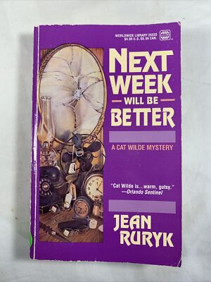 Next Week Will Be Better (Cat Wilde Mystery) by Jean Ruryk