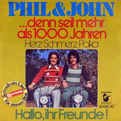 7'' PHIL & JOHN Denn seit mehr als 1000 Jahren/Hallo Freunde HANSA 1974 NEUWERTIG
