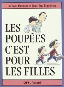 Les poupées cest pour les filles von Flamant, Ludovic | Buch | Zustand sehr gut