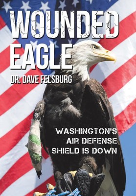 Wounded Eagle | Washington's Air Defense Shield is Down | Felsburg | Englisch