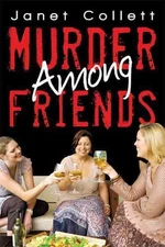 Murder Among Friends, Paperback by Collett, Janet, Like New Used, Free shippi...