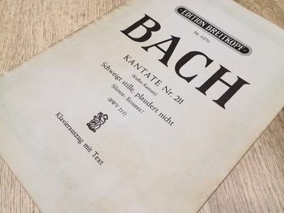 Kantate 211 Klavierauszug: Schweigt stille, plaudert nicht
