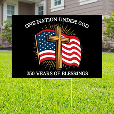 250Th Anniversary Yard Sign 12" X 17" with H Stakes One Nation under God America