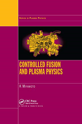 Controlled Fusion and Plasma Physics - Paperback / softback NEW Miyamoto, Kenro