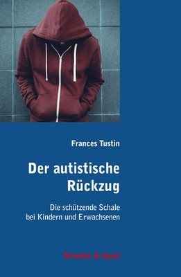 Der autistische Rückzug | Frances Tustin | deutsch