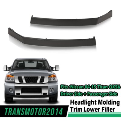 Fit For 04-15 Nissan Titan Armada QX56 Headlight Molding Trim Lower Filler Pair