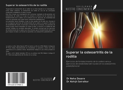 Superar la osteoartritis de la rodilla Neha Dasare