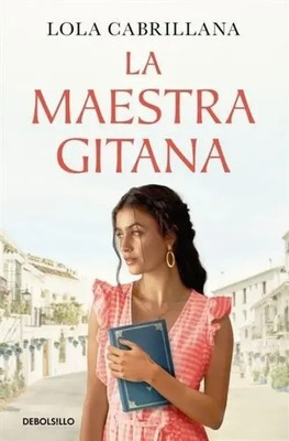 La maestra gitana Lola Cabrillana Taschenbuch Spanisch 2025 DEBOLSILLO