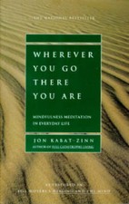 Wherever You Go, There You Are: Mindfulness Meditation in E