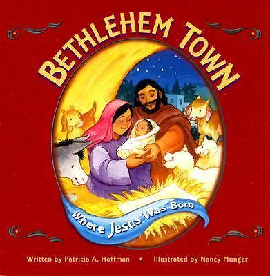 Bethlehem Town by Patricia A. Hoffman