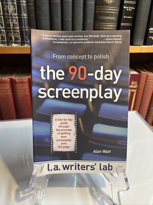 The 90-Day Screenplay by Alan Watt (2014, Trade Paperback)