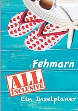 Fehmarn - All inklusive: Ein Inselplaner
