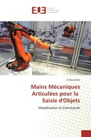 Mains MéCaniques ArticuléEs Pour La Saisie D'objets ModéLisation Et Commande