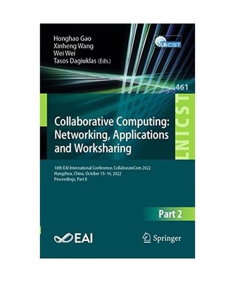 Collaborative Computing: Networking, Applications and Worksharing: 18th EAI Inte