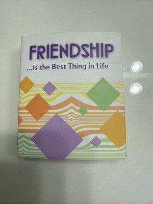 FRIENDSHIP Is the Best Thing in Life