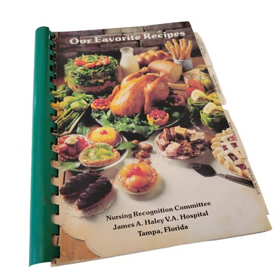 Vtg 80's James A Haley Hospital Cookbook 1987 Tampa FL Nursing Recognition Comm