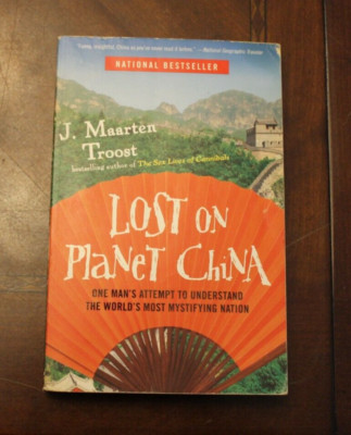 Lost on Planet China ~ J Maarten Troost ~ 2008 TP 2PR
