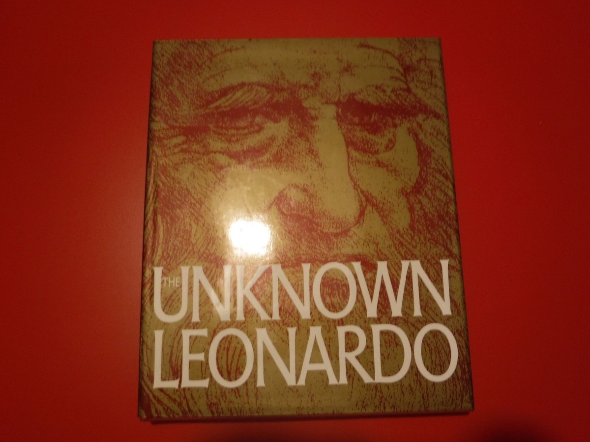 The Unknown Leonardo- Edited by Ladislao Reti, 1990, Illustrated