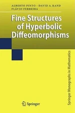 Fine Structures of Hyperbolic Diffeomorphisms by Alberto Adrego Pinto: New