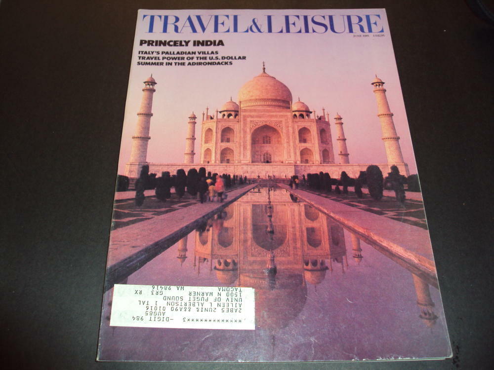 Travel and  Leisure June 1985 Princely India, Adirondacks  ID:41634