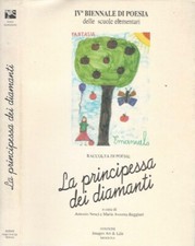 La principessa dei diamanti. raccolta di poesie. Antonio Nesci, Maria Assunta Re