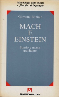Mach e Einstein - Giovanni Boniolo (Armando editore) [1998]