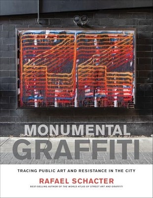 Monumental Graffiti: Tracing Public..., Schacter, Rafae