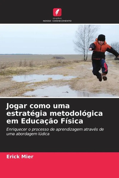 Erick Mier | Jogar Como Uma EstratéGia MetodolóGica Em EducaçãO FíSica | Buch-image
